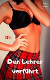 Den Lehrer verführt (eBook, ePUB)