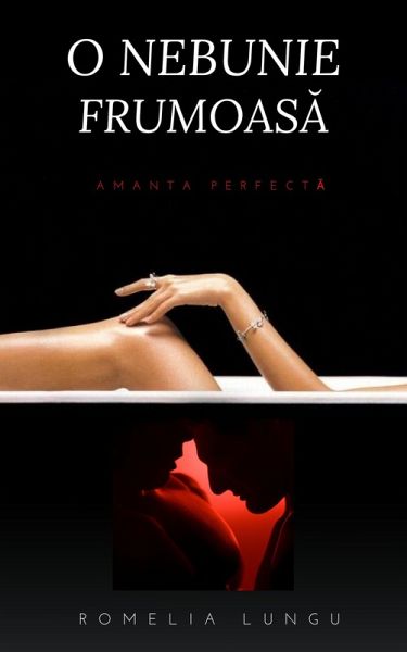 O nebunie frumoasa (eBook, ePUB) O nebunie frumoasa (eBook, ePUB)