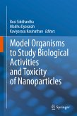 Model Organisms to Study Biological Activities and Toxicity of Nanoparticles (eBook, PDF)