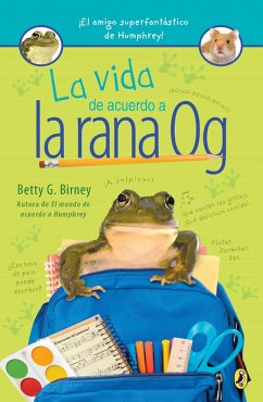 La vida de acuerdo a la rana Og (eBook, ePUB) - Birney, Betty G.