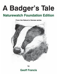 A Badger's Tale - Naturewatch Foundation edition - Francis, Geoff