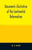 Documents illustrative of the Continental Reformation