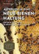 Aufbruch in eine neue Bienenhaltung... - Bild 1