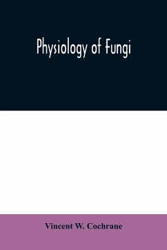 Physiology of fungi - W. Cochrane, Vincent