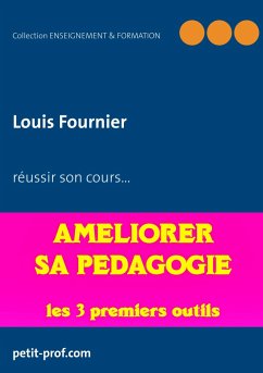 Améliorer sa pédagogie - Fournier, Louis
