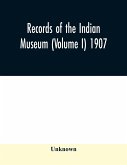 Records of the Indian Museum (Volume I) 1907.