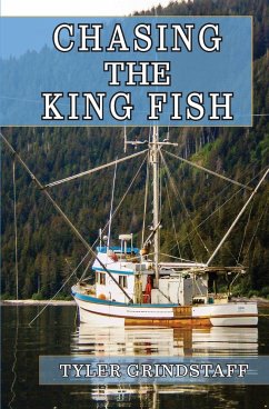 Chasing The King Fish - Grindstaff, Tyler Ray