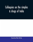 Colloquies on the simples & drugs of India