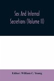 Sex and internal secretions (Volume II)