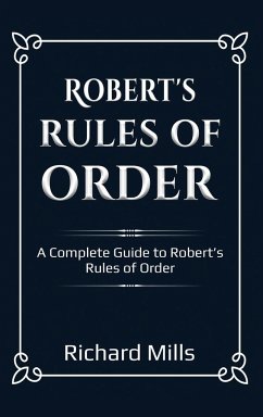 Robert's Rules of Order - Mills, Richard