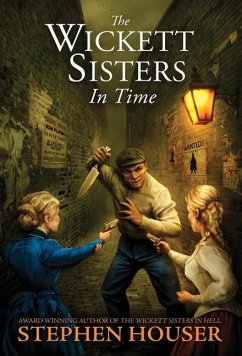 THE WICKETT SISTERS IN TIME - Houser, Stephen