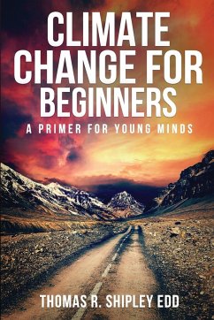 Climate Change for Beginners - Shipley, Thomas R