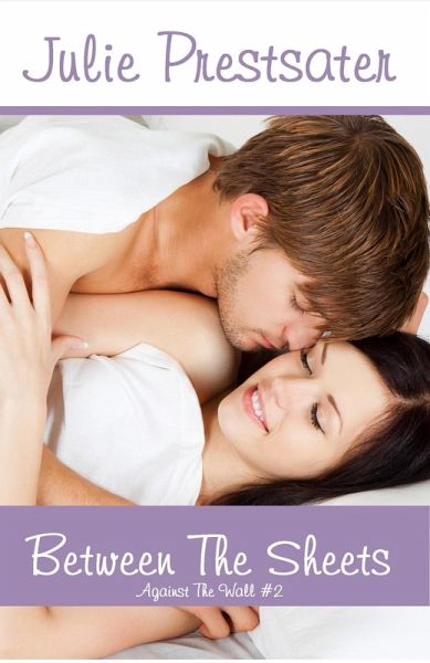 Between The Sheets (Against The Wall, #2) (eBook, ePUB)