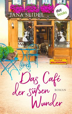 Das Café der süßen Wunder (eBook, ePUB) - Seidel, Jana