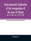 Semi-centennial celebration of the incorporation of the town of Clinton