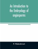 An introduction to the embryology of angiosperms