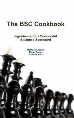 The BSC Cookbook - Lederer, Matthias; Raake, Dieter; Kurz, Matthias