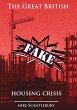 The Great British Fake Housing Crisis,... - Bild 1