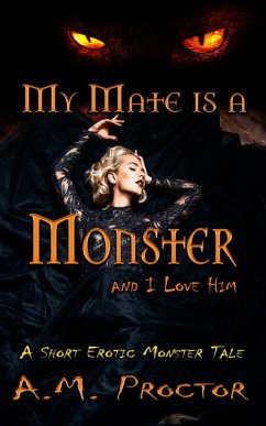 Cover My Mate is a Monster, and I Love Him (Sweet Monsters, #2) (eBook, ePUB)
