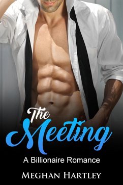 The Meeting: A Billionaire Romance (Business Affairs Series, #1) (eBook, ePUB) - Hartley, Meghan