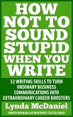 How Not to Sound Stupid When You Write (Write Faster Series, #2) (eBook, ePUB)