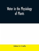 Water in the physiology of plants