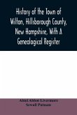 History of the town of Wilton, Hillsborough County, New Hampshire, with a genealogical register
