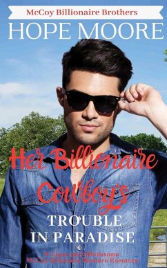 Her Billionaire Cowboy's Trouble in Paradise - Moore, Hope