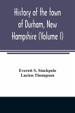 History of the town of Durham, New Hampshire