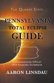 Pennsylvania Total Eclipse Guide (2024 Total Eclipse Guide Series) (eBook, ePUB)
