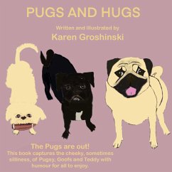 Pugs and Hugs (eBook, ePUB) - Groshinski, Karen