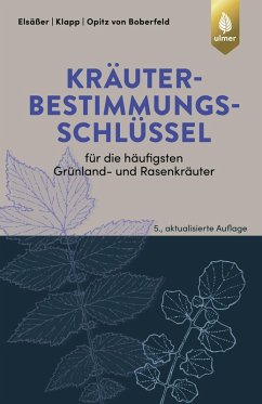 Kräuterbestimmungsschlüssel für die häufigsten Grünland- und Rasenkräuter (eBook, PDF) - Elsäßer, Martin; Klapp, Ernst; Boberfeld, Wilhelm Opitz von