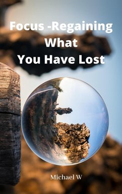 Cover Focus -Regaining What You Have Lost (Daily Reflections) (eBook, ePUB)
