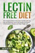 Lectin Free Diet: The Complete Guide to... - Bild 1