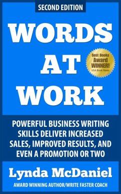 Words at Work: Powerful Business Writing Skills Deliver Increased Sales, Improved Results, and Even a Promotion or Two (Write Faster Series, #1) (eBook, ePUB) - McDaniel, Lynda