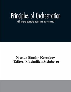 Principles of orchestration: with musical examples drawn from his own works - Rimsky-Korsakow, Nicolas