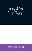 History of prose fiction (Volume I)