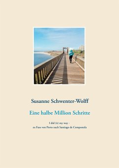 Eine halbe Million Schritte - Schwenter-Wolff, Susanne