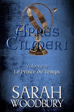 Le Prince du Temps (Après Cilmeri, #4) (eBook, ePUB) - Woodbury, Sarah