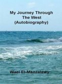 My Journey Through The West (Autobiography) (eBook, ePUB)