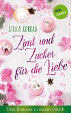 Zimt und Zucker für die Liebe: Drei Romane in einem eBook (eBook, ePUB)