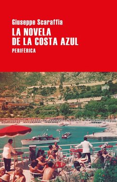 La novela de la Costa Azul (eBook, ePUB) - Scaraffia, Giuseppe