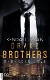 Unbroken Love - Drake Brothers (eBook, ePUB)