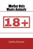 Mother Only Wants Animals (eBook, ePUB)