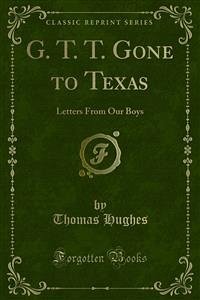 G. T. T. Gone to Texas (eBook, PDF) - Hughes, Thomas