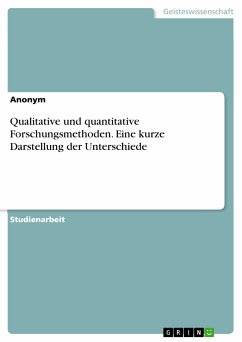 Qualitative und quantitative Forschungsmethoden. Eine kurze Darstellung der Unterschiede (eBook, PDF)