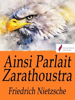 Ainsi parlait Zarathoustra (eBook, ePUB) - Nietzsche, Friedrich