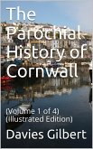 The Parochial History of Cornwall, Volume 1 (of 4) (eBook, PDF)