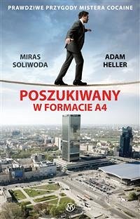 Poszukiwany w formacie A4 (eBook, ePUB) - Heller, Adam; Soliwoda, Miras