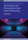 Transmission and Processing for Data Center Networking (eBook, ePUB)
